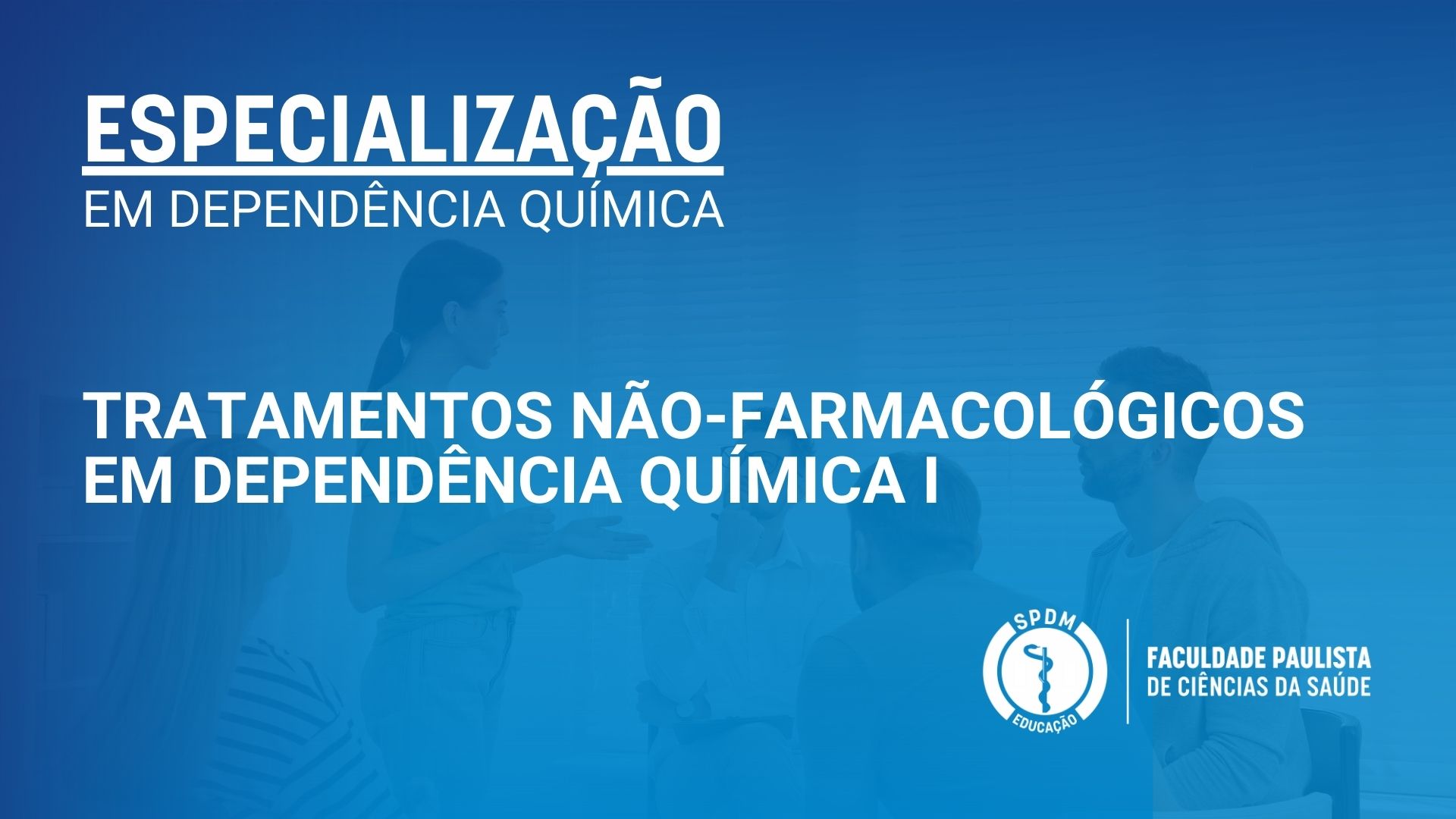 Tratamentos não-Farmacológicos em Dependência Química I